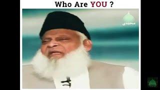 Who Are You ? || Dr Israr Ahmed WhatsApp Status ||