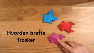 Hvordan brette frosker