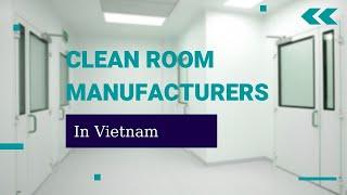 Clean Room Manufacturers In Vietnam