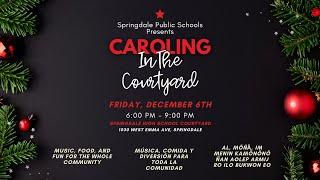 Springdale Public Schools | Caroling in the Courtyard