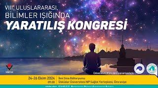 VIII. Uluslararası, Bilimler Işığında Yaratılış Kongresi 1. Gün Öğleden Sonraki Oturum