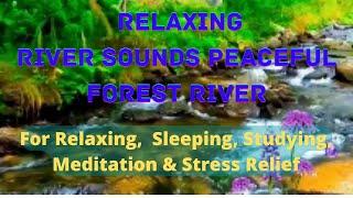 Nature sounds relaxing music 2 hours | River sounds for relaxing, Sleeping, Studying, stress relief