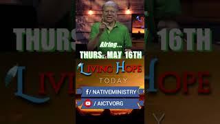 AICTV announcement for LIVING HOPE TODAY- Ep. 153 "Persuasion" Airing: 5/16/24   #livinghopetoday