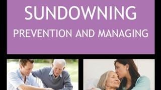 Sundowning: Preventing and Managing