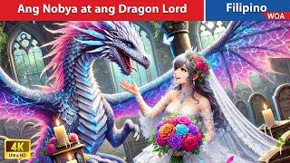 Ang Nobya at ang Dragon Lord  The Bride and the Dragon Lord in Filipino  @WOAFilipinoFairyTales