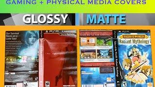 Gaming physical media Gloss vs Matte. Playstation Nintendo Xbox Bluray DVD printing cover service.