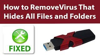 How to Remove Virus That Hides All Files and Folders - USB Show [Works 100%]