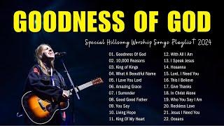 Goodness Of God, 10,000 Reasons,... Special Hillsong Worship Songs Playlist 2024 #32