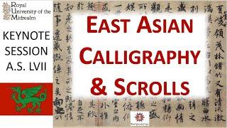 East Asian Calligraphy & Scrolls | Class with the Royal University of the Midrealm