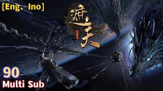 Multi Sub【遮天】| Shrouding The Heavens | EP 90 （Good Version Is On Chanel Page）