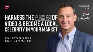 Become a Local Celebrity: Harness Video to Build Your Brand and Business | Greg Erlanger | Glover U