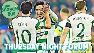 THE THURSDAY NIGHT FORUM (T.N.F.) | FINALLY, CELTIC ARRIVE AT THE CHAMPIONS LEAGUE TABLE | EP. 116