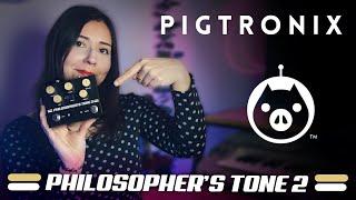 A GUITAR PEDAL YOU MUST HAVE!  | Pigtronix Philosopher's Tone 2