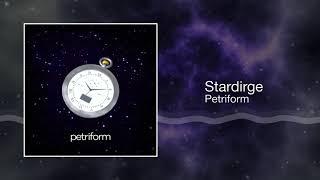 Petriform - Stardirge