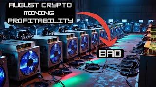 Crypto Mining Profitability - August 2024 (BAD)