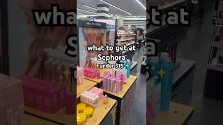 Sephora products $15 or less #sephora #skincare #beauty #makeup #makeuphaul #makeupshorts #shopping