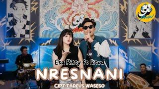 ESA RISTY FT TADEUS WASESO – NRESNANI (Official Live Music Video)