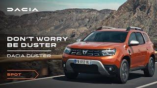 Nuovo Dacia DUSTER - Don't Worry Be Duster