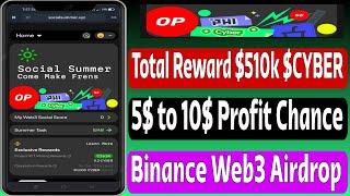 Binance Web3 Cyber Airdrop | Total Reward $510k | New Airdrop Instant Withdraw | Crypto Loot Today