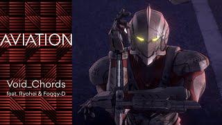 Void_Chords - AVIATION (feat. Ryohei & Foggy-D) (Anime ULTRAMAN FINAL Season) [Full MV]