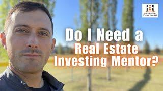 Do I Need a Real Estate Investing Mentor?