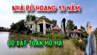 Ngôi nhà bỏ hoang 13 năm giữa nghĩa địa