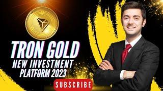  TRON GOLD-NEW AMAZING PLATFORM REVIEW LAUNCHED SOON