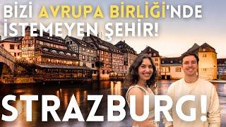 STRAZBURG: Türkiye'yi AB'ye Kabul Etmeyen Şehir! - Fransa!