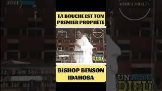 BISHOP BESON IDAHOSA //  TA BOUCHE EST TON PREMIER PROPHÈTE