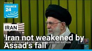 Khamenei says Assad's fall will not weaken Iran • FRANCE 24 English