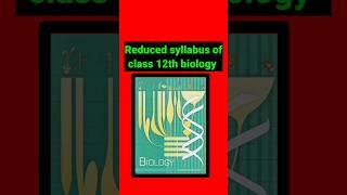 Reduced syllabus of class 12 biology || syllabus for neet 2025 || Deleted syllabus of class 12 2025