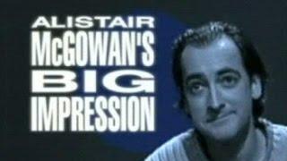 Alistair McGowan's Big Impression - Series 03 Episode 01