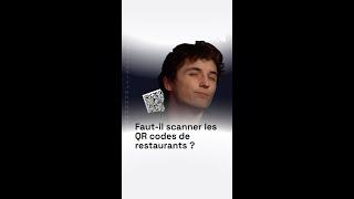 Faut-il scanner les codes QR de restaurants ? #shorts