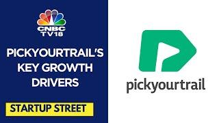 Looking At 30-50% Compounded Growth Over Next 5 Years: PickYourTrail Co-Founder | CNBC TV18