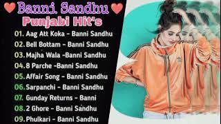 Banni Sandhu All Songs | banni sandhu new song | latest punjabi Jukebox | Punjabi Latest Song 2023