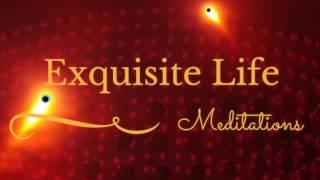 Exquisite Life Meditations | Motivation