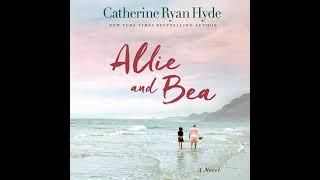 Allie and Bea By Catherine Ryan Hyde | Full-Length Audiobook