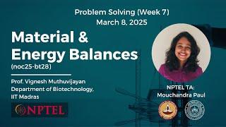 Week 7 Problem-Solving Session | NPTEL: Material & Energy Balances (noc25-bt28)