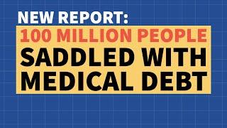 New Report: 100 Million Americans Saddled with Medical Debt