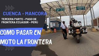 COLOMBIA - PERU EN MOTO . COMO PASAR LA FRONTERA ECUADOR - PERU EN MOTO