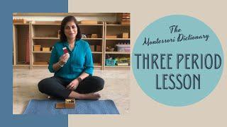 Montessori: The Three Period Lesson - Getting it Right!