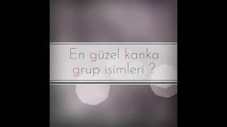 En güzel kanka grup isimleri  #sılaçetin #keşfet #sçfc