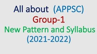 APPSC: Group-1 Syllabus and Pattern |All about APPSC| |All about Group 1|