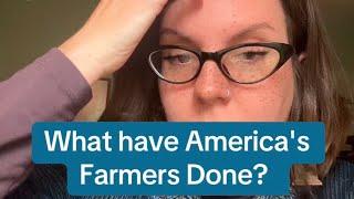 What have America's Farmers Done?