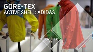 GORE-TEX Active Shell Laminates: presented by Adidas