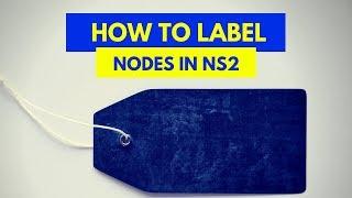 How to set label to node in NS2