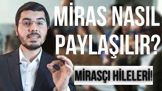 Miras Nasıl Paylaşılır? Nelere Dikkat Edilmelidir? Dolandırılmamak İçin Alınması Gereken Önlemler!