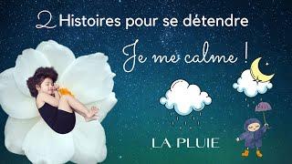 Histoire pour retour au CALME - RELAXATION pour enfant - La pluie ️