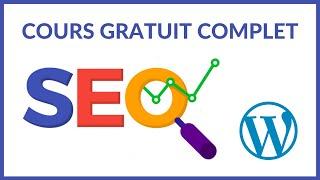 Référencement Naturel SEO WordPress - Tuto débutant COMPLET (2021)