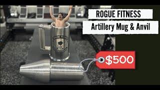 Rogue Fitness $500 Artillery Mug & Anvil Review